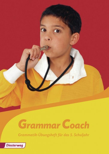 Grammar Coach. Grammatikheft-Übungsheft für das 5. Sj.