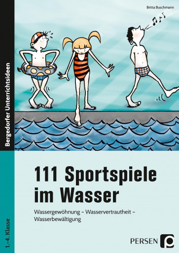 Buschmann, B: 111 Sportspiele im Wasser, 1. - 4. Klasse