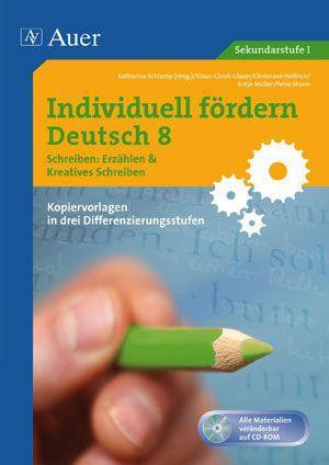 Individuell fördern Deutsch 8 Schreiben Erzählen/ Kreatives
