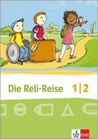 Die Reli-Reise / Schülerbuch 1./2. Schuljahr