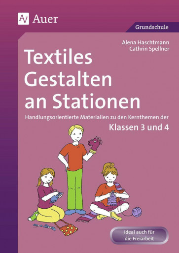 Haschtmann, A: Textiles Gestalten an Stationen 3/4