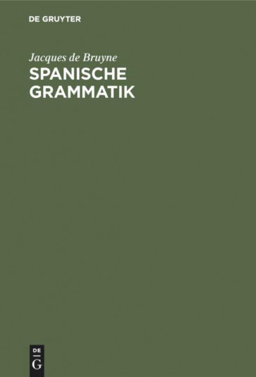 Bruyne, J: Spanische Grammatik