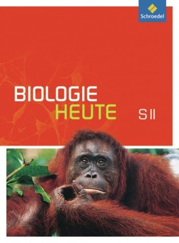 Bio heute SB m. CD-ROM Allgem. Ausgabe (2011)