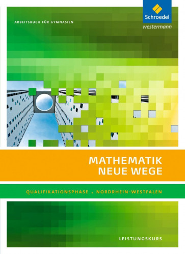 Mathe Neue Wege Qualifik. LK Arb. S2 NRW (2014)
