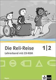 Reli-Reise/Lehrerb. m. CDR 1./2. Sj./BY