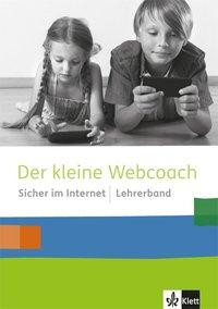 Der kleine Webcoach. Lehrerband. Sicher im Internet/3./4.SJ/