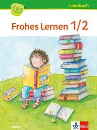 Frohes Lernen Leseb./Schülerbuch 1./2. Schuljahr