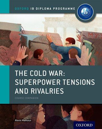 Cold War/Superpower Tensions IB History Coursebk.