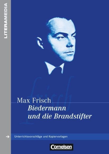 Frisch, M: Biedermann und die Brandstifter