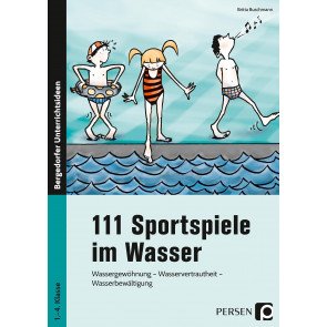 Buschmann, B: 111 Sportspiele im Wasser, 1. - 4. Klasse