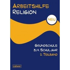 Arbeitshilfe Religion GS NEU 3./4. Sj. 2. TlBd.