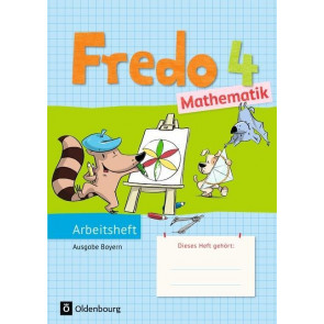 Fredo Mathematik Ausgabe B 4. Schuljahr. Arbeitsheft