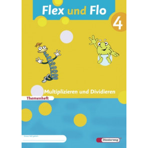 Flex und Flo Themenheft 4. Multiplizieren Dividieren