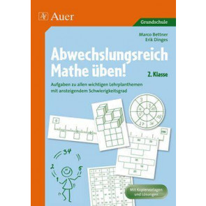 Bettner, M: Abwechslungsreich Mathe üben! 2. Klasse