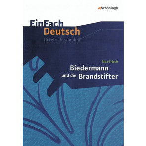 Frisch, M: Biedermann Brandstifter Kl. 8-10 EinFach Deutsch
