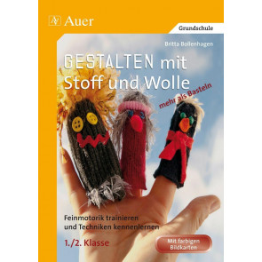 Bollenhagen, B: Gestalten mit Stoff und Wolle 1./2. Kl