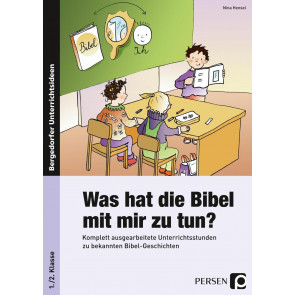 Hensel, N: Was hat die Bibel mit mir zu tun? - 1./2. Klasse