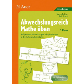 Bettner, M: Abwechslungsreich Mathe üben 1. Klasse